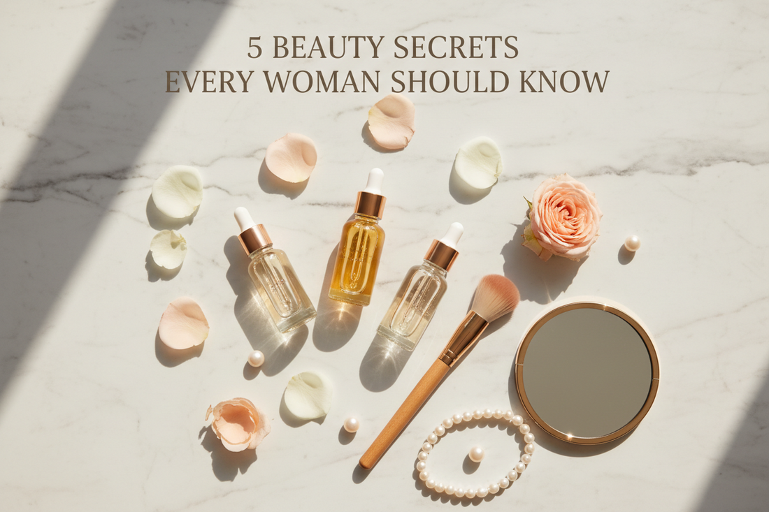 5 Beauty Secrets Every Woman Should Know